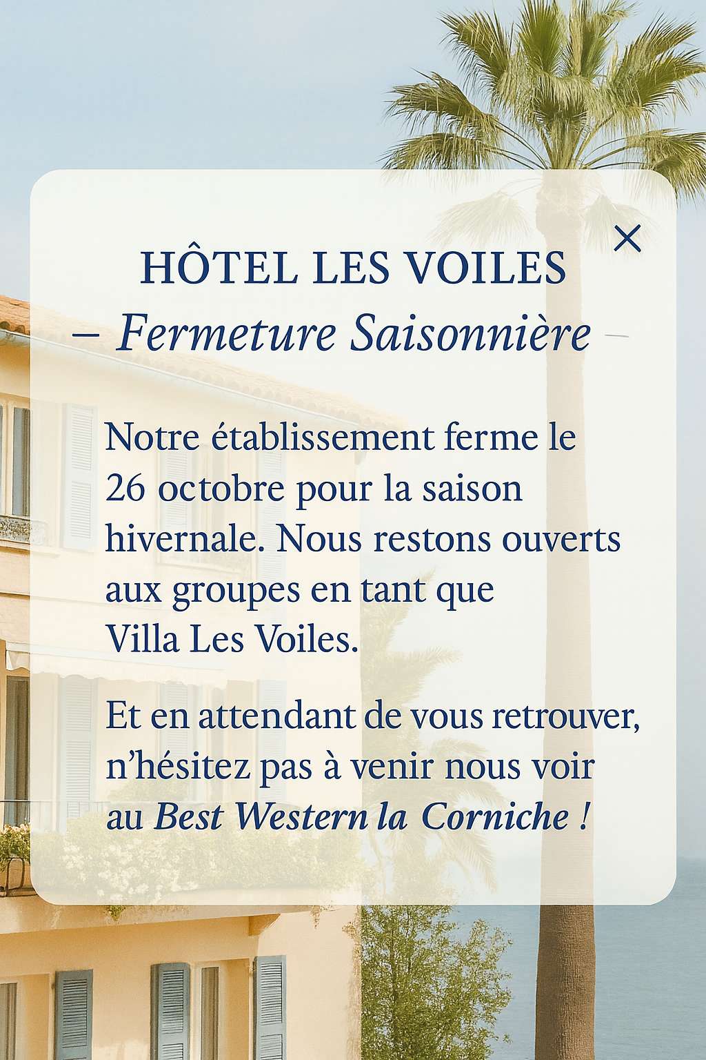 Fermeture saisonnière Les Voiles